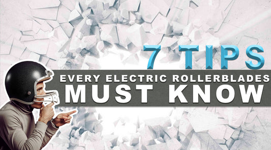 7 Tips Every electric rollerblades Must Know By Rollwalk