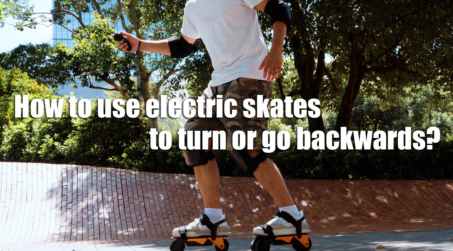 How do you make turns on electric skates And how do you skate in reverse