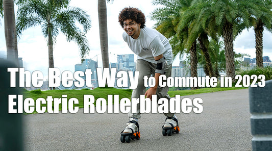 The Best Way to Commute in 2023 - Electric Rollerblades